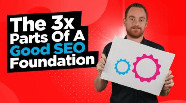 What Are The 3 Parts Of A Good SEO Foundation