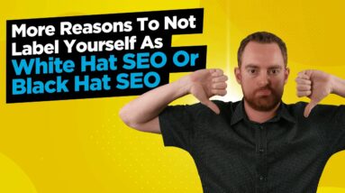 Why You Should Not Label Yourself As Black Hat SEO Or White Hat SEO