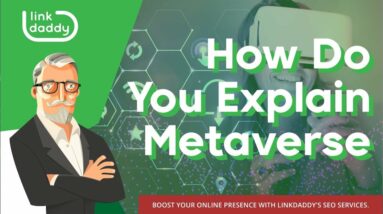 How To Explain Metaverse - A Definition