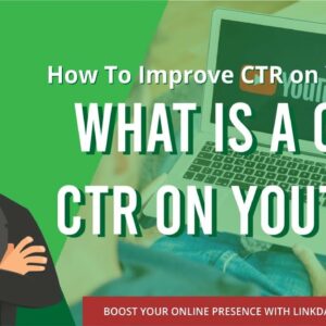 How To Improve CTR on YouTube?  What Is A Good CTR On YouTube?