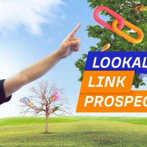How to Grow Your List of Prospects With “Lookalike Prospects” - 2.2. Link Building Course