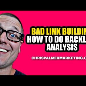 How to do Backlink Analysis For Bad Link Building mp4
