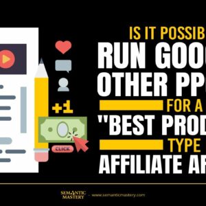 Is It Possible To Run Google And Other PPC Ads For Best Products Type Affiliate Article?