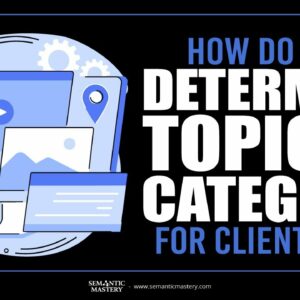 How Do You Determine Topical Category For Client Site?