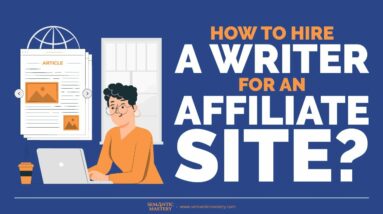 How To Hire A Writer For An Affiliate Site?