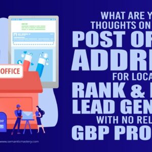 What Are Your Thoughts On Using Post Office Address For Local Rank & Rent Lead Gen Site With No Rela