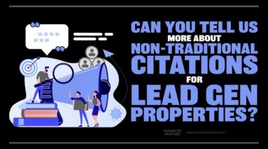 Can You Tell Us More About Non-Traditional Citations For Lead Gen Properties?