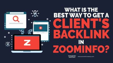 What Is The Best Way To Get A Client's Backlink In Zoominfo?