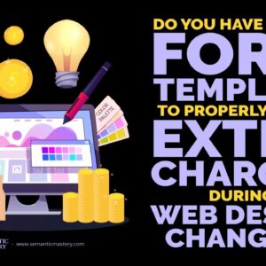 Do You Have A Good Form Template To Properly Track Extra Charges During Web Design Changes?