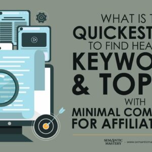 What Is The Quickest Way To Find Heaps Of Keywords And Topics With Minimal Competition For Affiliate