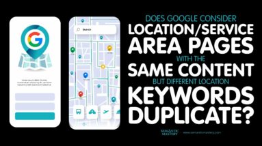 Does Google Consider Location Pages With The Same Content But Different Location Keyword