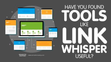 Have You Found Tools Like Link Whisper Useful?