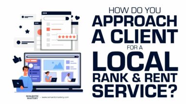 How Do You Approach A Client For A Local Rank And Rent Service