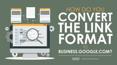 How Do You Convert The Link Format To Business.Google.com?