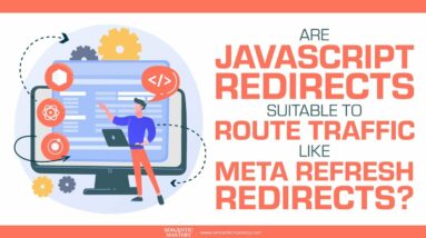 Are Javascript Redirects Suitable To Route Traffic Like Meta Refresh Redirects?