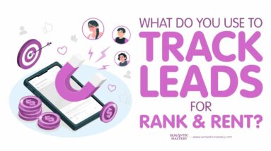 What Do You Use To Track Leads For Rank & Rent?