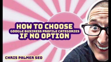How To Choose  Google Business Profile Categories If No Option For My Business