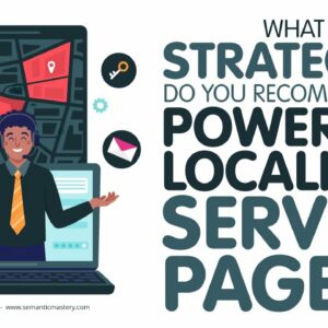 What Strategies Do You Recommend To Power Up Localized Service Pages?